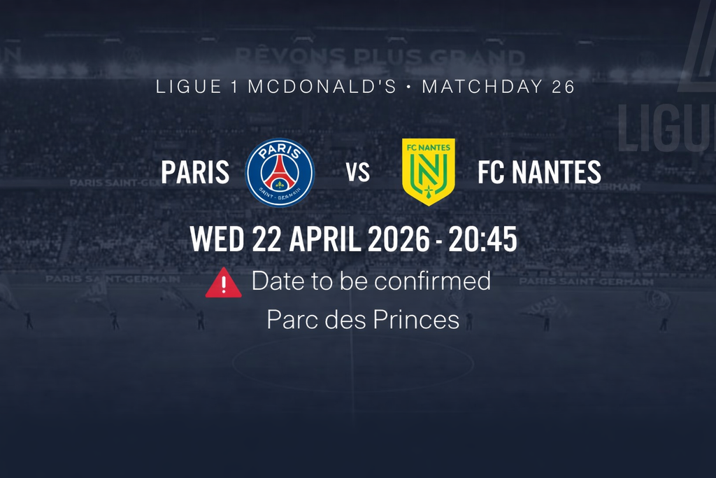 Billet PSG vs FC Nantes – Ligue 1 | Avril 2026 (Date à confirmer)