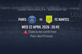 Billet PSG vs FC Nantes – Ligue 1 | Avril 2026 (Date à confirmer)